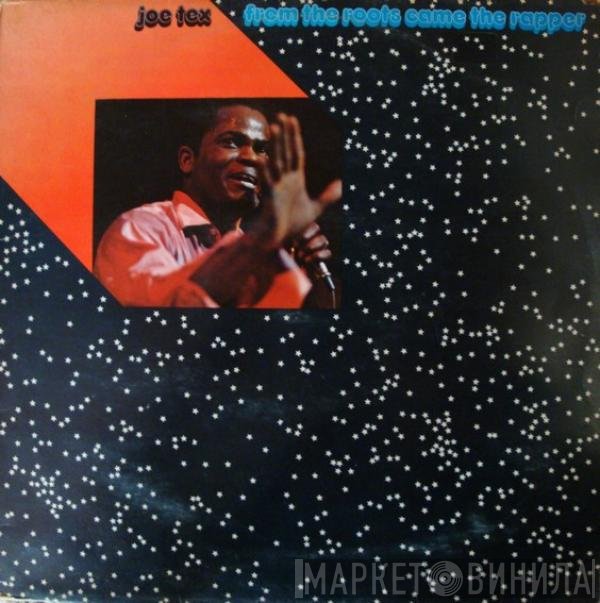 Joe Tex  - From The Roots Came The Rapper