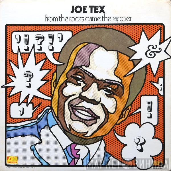 Joe Tex  - From The Roots Came The Rapper