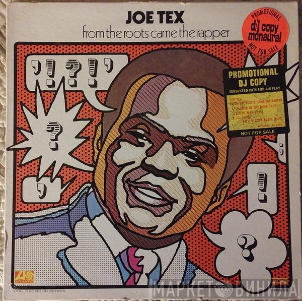 Joe Tex  - From The Roots Came The Rapper