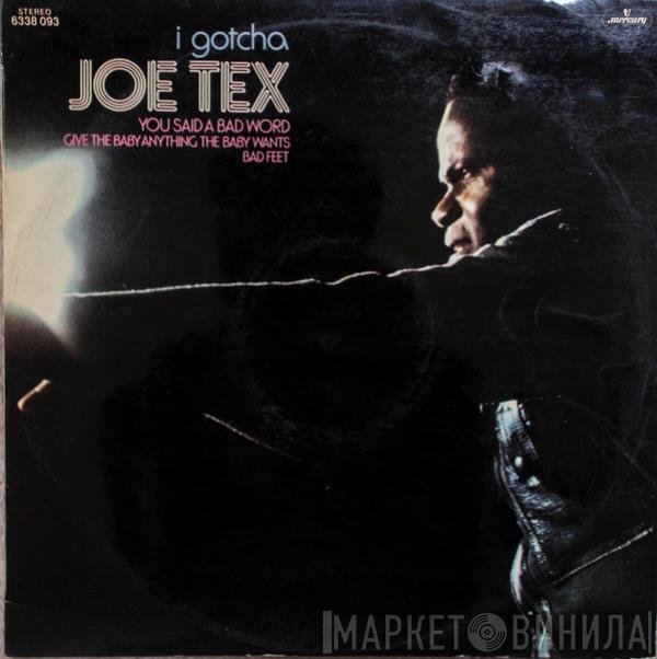 Joe Tex  - I Gotcha