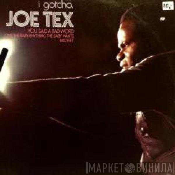 Joe Tex  - I Gotcha