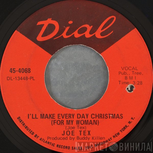Joe Tex - I'll Make Every Day Christmas (For My Woman) / Don't Give Up