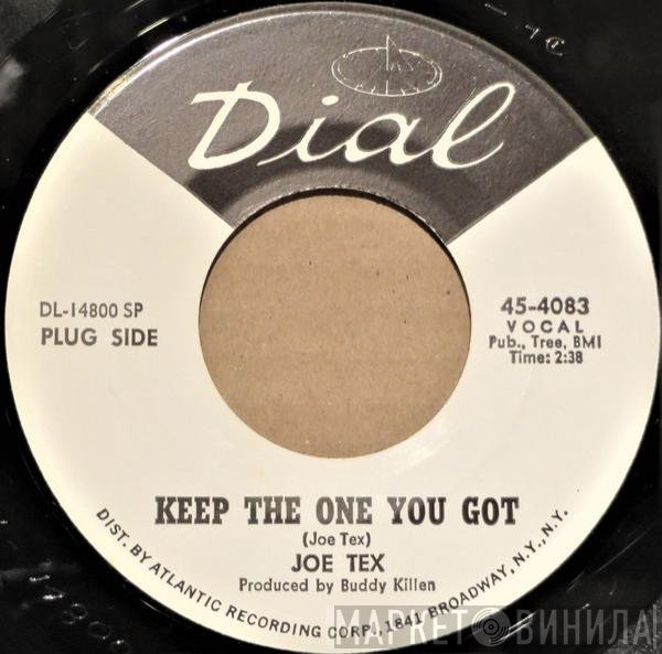 Joe Tex - Keep The One You Got