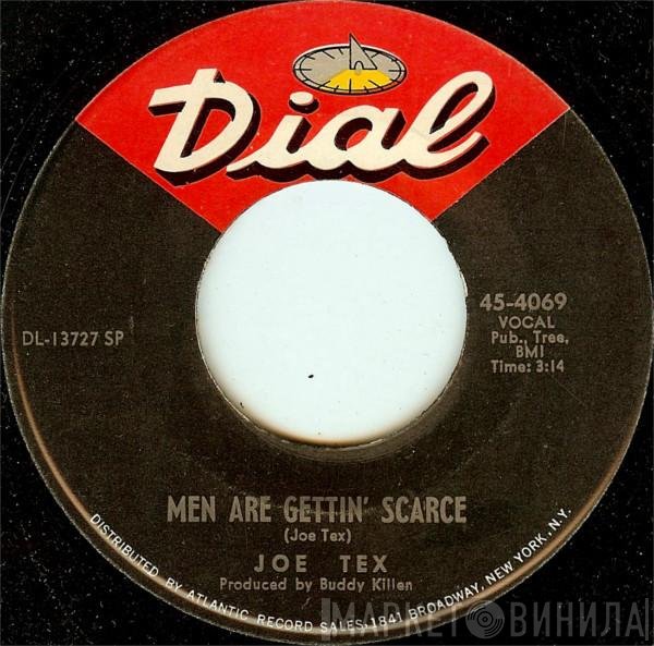 Joe Tex - Men Are Gettin' Scarce / You're Gonna Thank Me, Woman