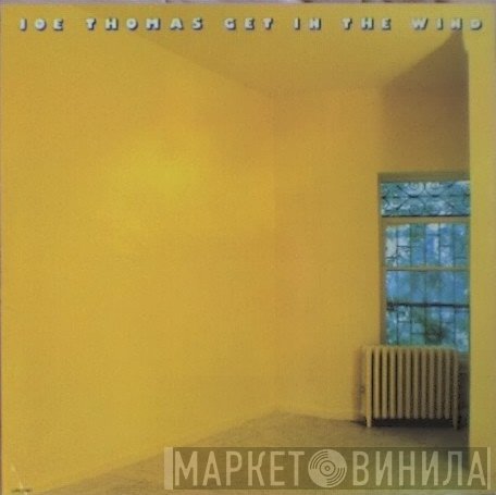 Joe Thomas  - Get In The Wind