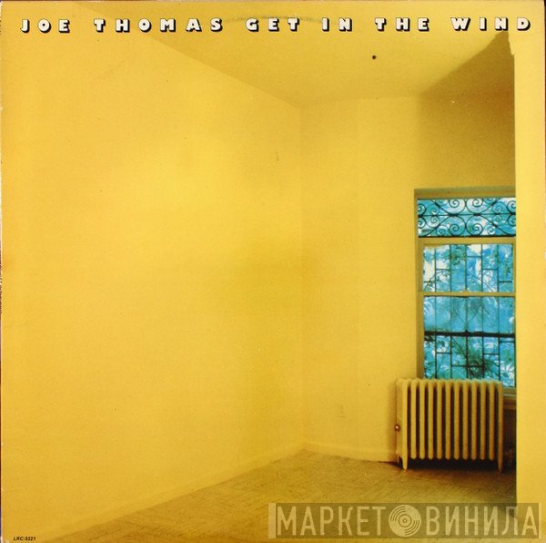 Joe Thomas - Get In The Wind