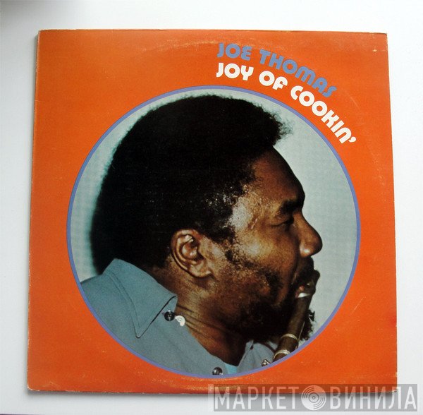 Joe Thomas - Joy Of Cookin'