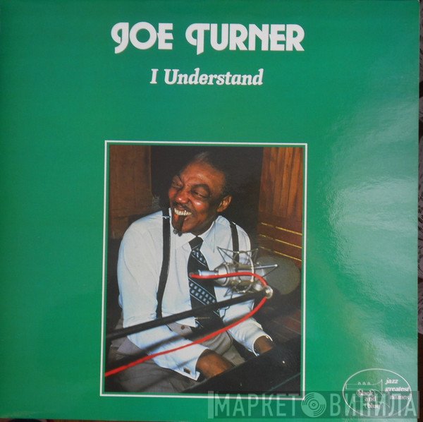 Joe Turner - I Understand
