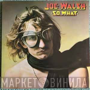 Joe Walsh - So What