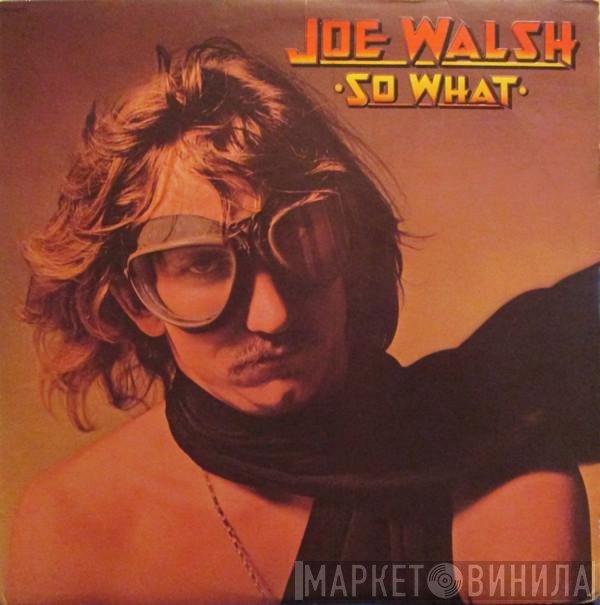 Joe Walsh - So What