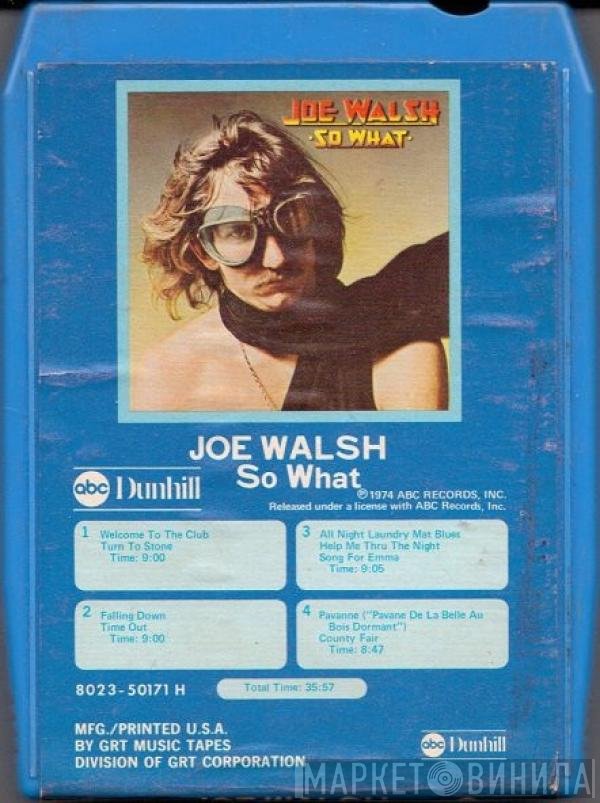Joe Walsh  - So What