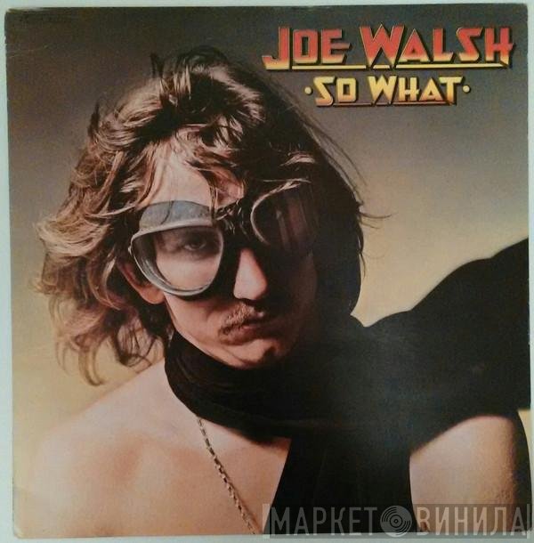 Joe Walsh  - So What