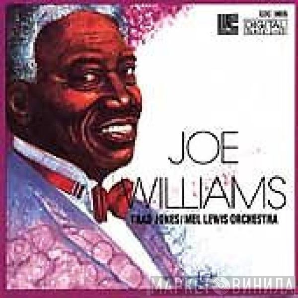Joe Williams, Thad Jones / Mel Lewis Orchestra  - Joe Williams
