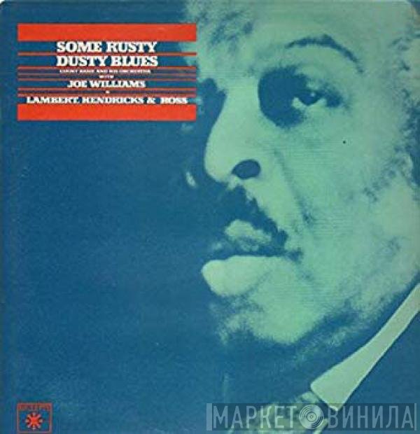 Joe Williams, Count Basie Orchestra, Lambert, Hendricks & Ross - Some Rusty Dusty Blues
