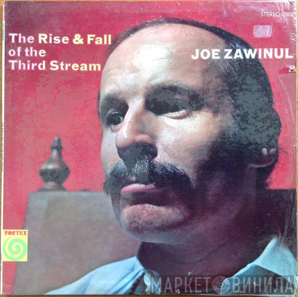 Joe Zawinul  - The Rise & Fall Of The Third Stream
