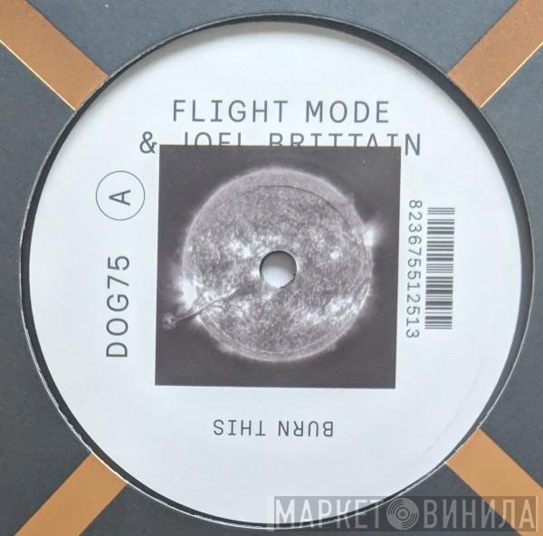 Joel Brittain, Flight Mode - Burn This