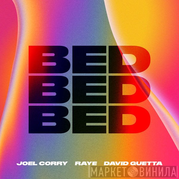 Joel Corry x Raye  x David Guetta  - Bed