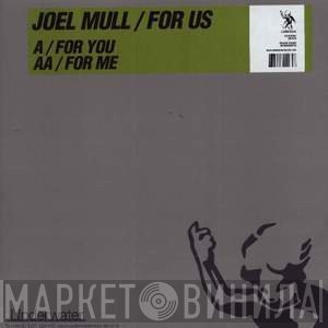 Joel Mull - For Us