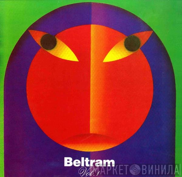 Joey Beltram  - Beltram Vol. 1