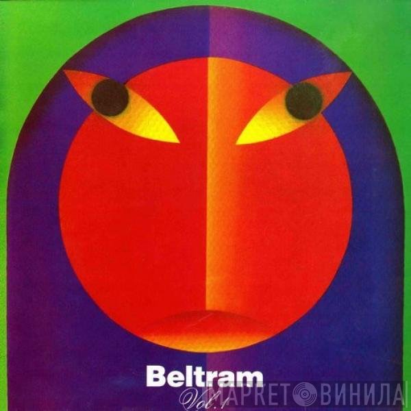 Joey Beltram  - Beltram Volume 1