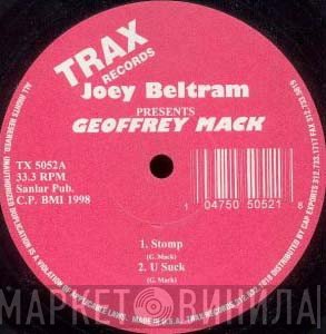 Joey Beltram Presents Geoffrey Mack  - Joey Beltram Presents Geoffrey Mack