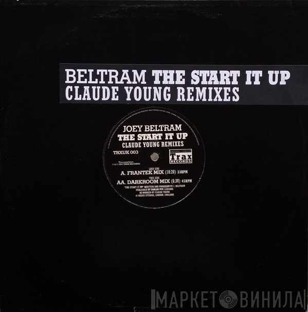 Joey Beltram - The Start It Up (Claude Young Remixes)