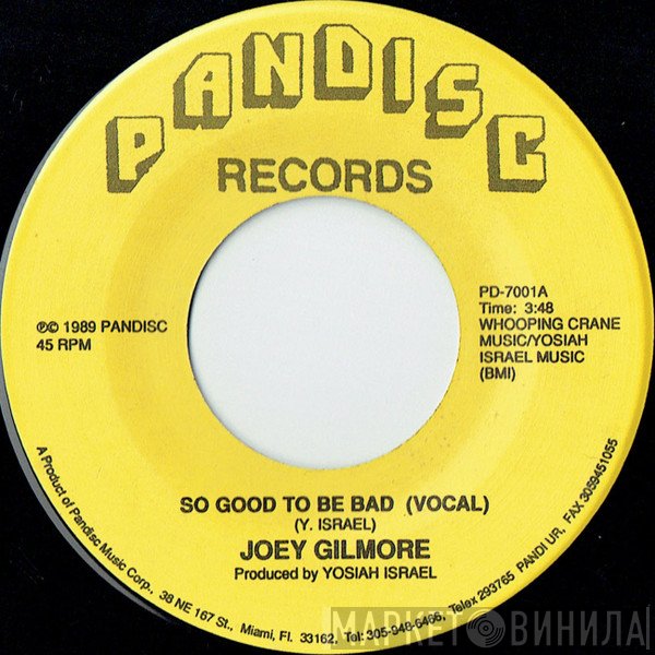 Joey Gilmore - So Good To Be Bad