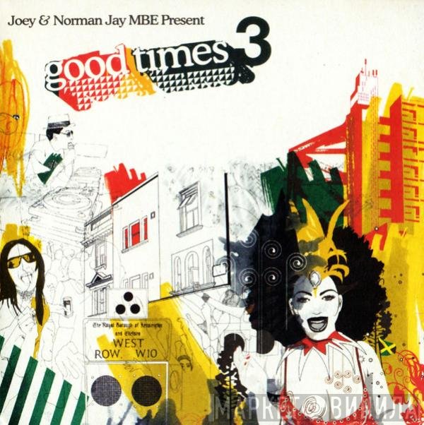 Joey Jay & Norman Jay  - Good Times 3