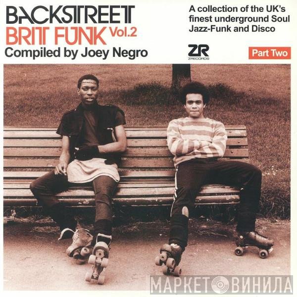 Joey Negro - Backstreet Brit Funk Vol. 2 (A Collection Of The UK's Finest Underground Soul, Jazz-Funk And Disco) (Part Two)