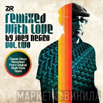 Joey Negro - Remixed With Love By Joey Negro (Vol. Two)