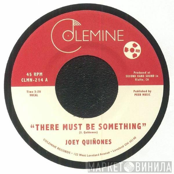 Joey Quiñones - There Must Be Something