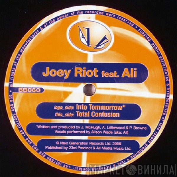 Joey Riot Feat. Alison Wade  - Into Tomorrow / Total Confusion
