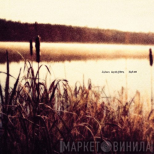 Johan Agebjörn - Notes