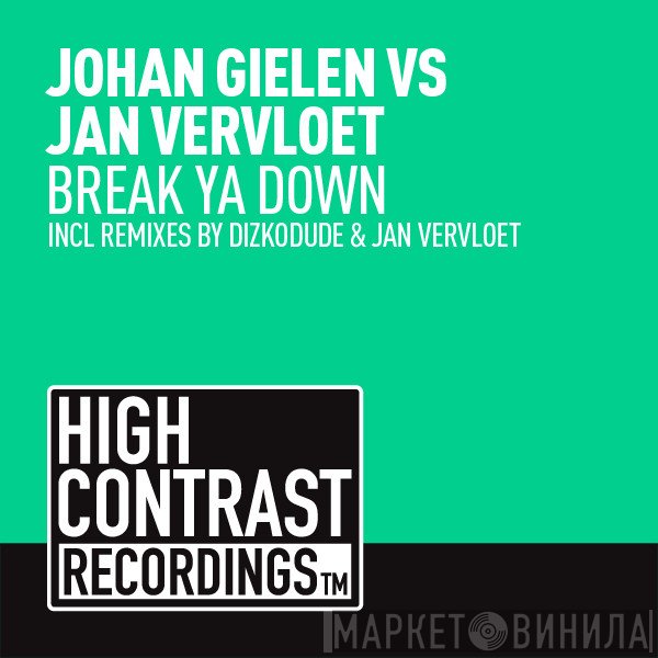 Johan Gielen Vs Jan Vervloet  - Break Ya Down