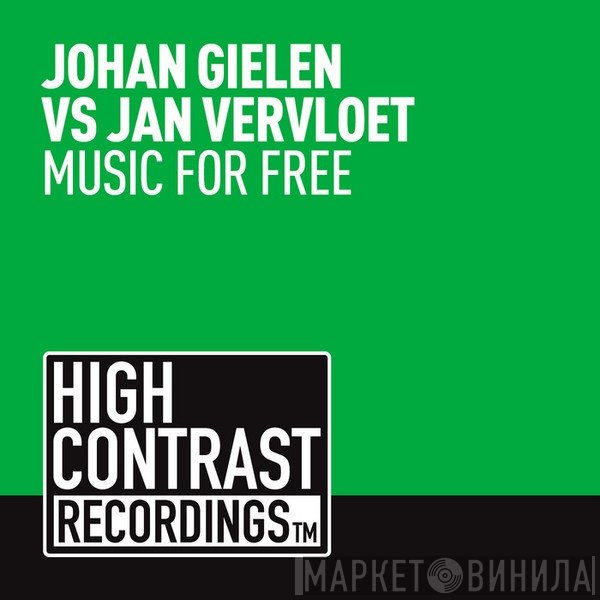 Johan Gielen Vs Jan Vervloet  - Music For Free