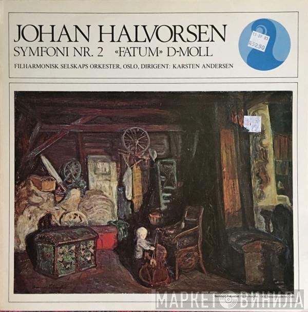 Johan Halvorsen, Karsten Andersen, Filharmonisk Selskaps Orkester - Symfoni Nr. 2 «Fatum» D-moll