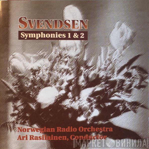 Johan Svendsen, Kringkastingsorkestret, Ari Rasilainen  - Symphonies 1 & 2