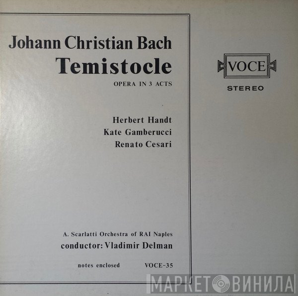 Johann Christian Bach, Renato Cesari, Orchestra Sinfonica Nazionale Della RAI, Herbert Handt, Vladimir Delman, Kate Gamberucci - Temistocle