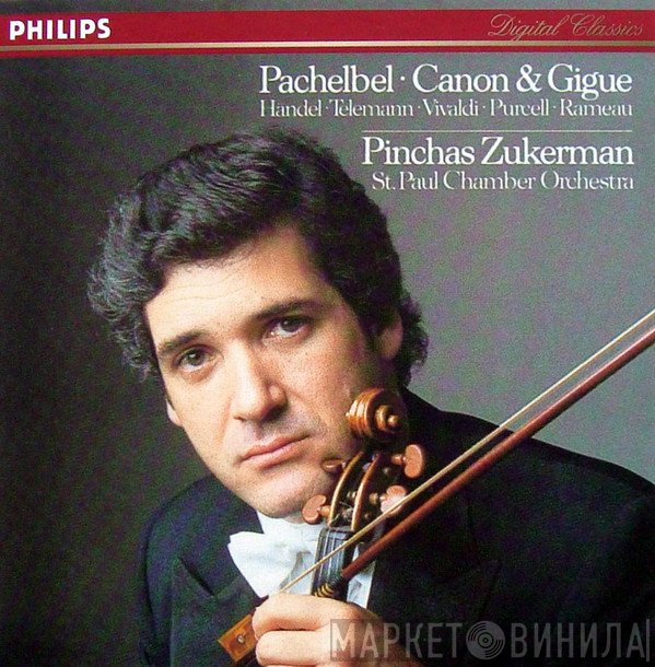 Johann Pachelbel / Georg Friedrich Händel / Georg Philipp Telemann / Antonio Vivaldi / Henry Purcell / Jean-Philippe Rameau / Pinchas Zukerman, The Saint Paul Chamber Orchestra  - Canon & Gigue
