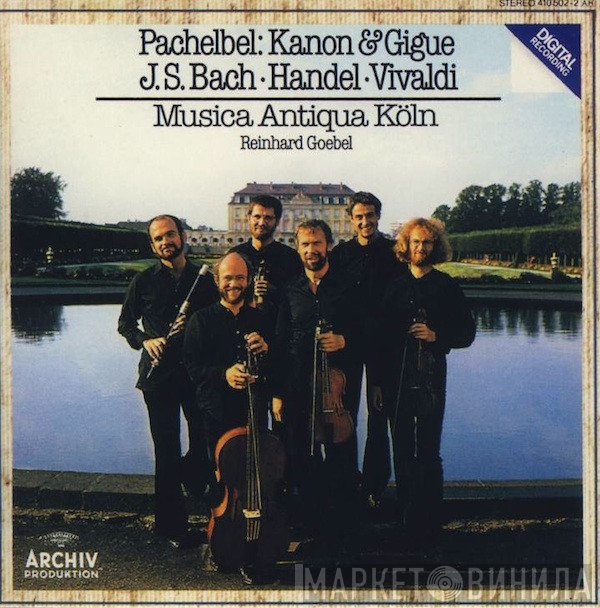 Johann Pachelbel · Johann Sebastian Bach · Georg Friedrich Händel · Antonio Vivaldi - Musica Antiqua Köln, Reinhard Goebel  - Pachelbel: Kanon & Gigue · J.S. Bach · Handel · Vivaldi