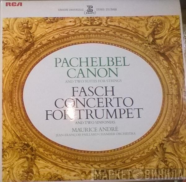 Johann Pachelbel, Maurice André, Johann Friedrich Fasch, Orchestre De Chambre Jean-François Paillard - Canon And Two Suites For Strings / Concerto For Trumpet And Two Sinfonias