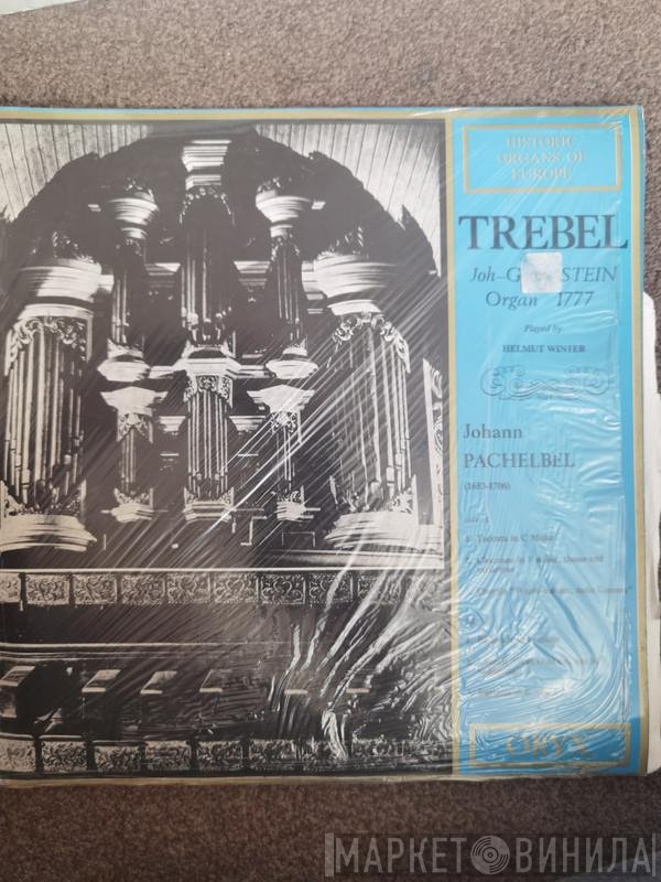 Johann Pachelbel, Helmut Winter  - Trebel - Joh-Georg Stein Organ 1777
