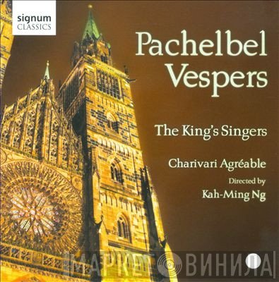 Johann Pachelbel, The King's Singers, Charivari Agréable, Kah-Ming Ng - Pachelbel Vespers