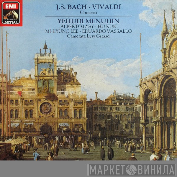 Johann Sebastian Bach ∙ Antonio Vivaldi / Yehudi Menuhin, Alberto Lysy ∙ Hu Kun, Mi-Kyung Lee ∙ Eduardo Vassallo, Camerata Lysy Gstaad  - Concerti