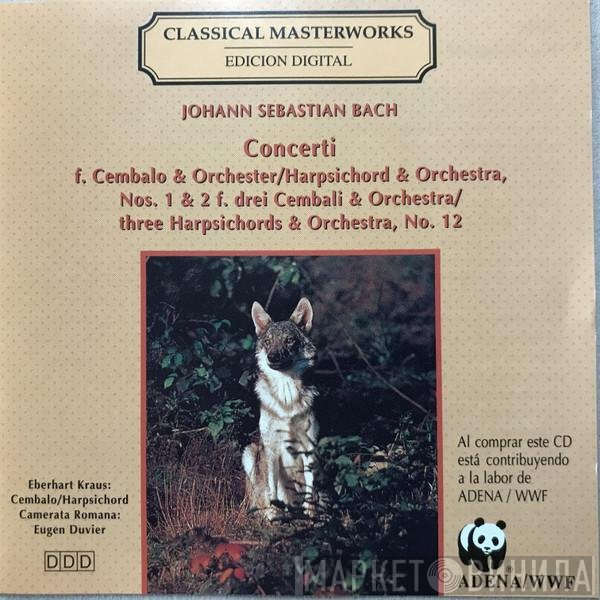 Johann Sebastian Bach - Camerata Romana / Eugen Duvier, Eberhard Kraus  - Concerti