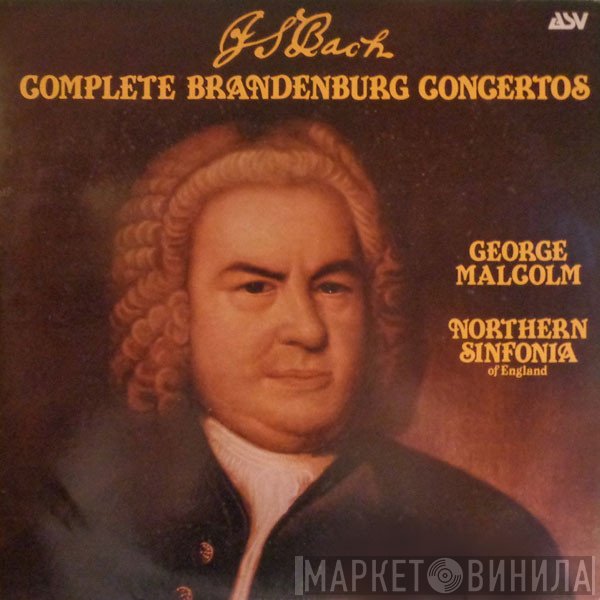 Johann Sebastian Bach - George Malcolm / Northern Sinfonia  - Complete Brandenburg Concertos