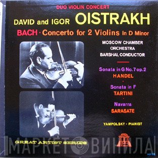 Johann Sebastian Bach / Giuseppe Tartini / Georg Friedrich Händel / Pablo de Sarasate - David Oistrach And Igor Oistrach, Moscow Chamber Orchestra, Vladimir Yampolsky, Rudolf Barshai  - Duo Violin Concert