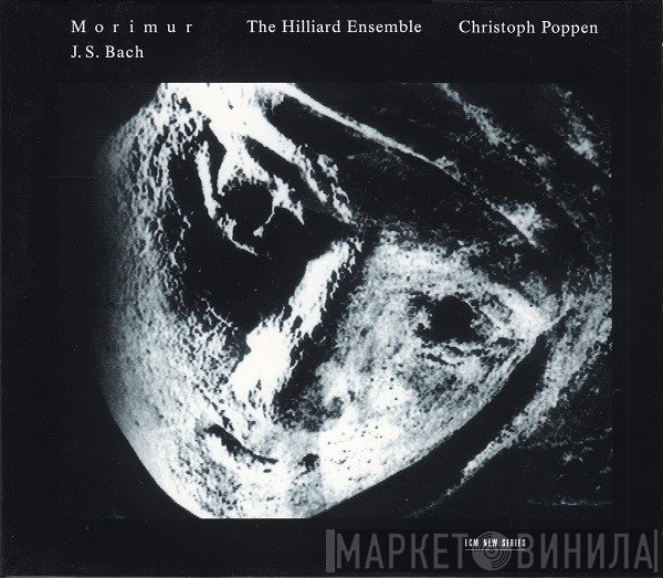 Johann Sebastian Bach - The Hilliard Ensemble / Christoph Poppen  - Morimur
