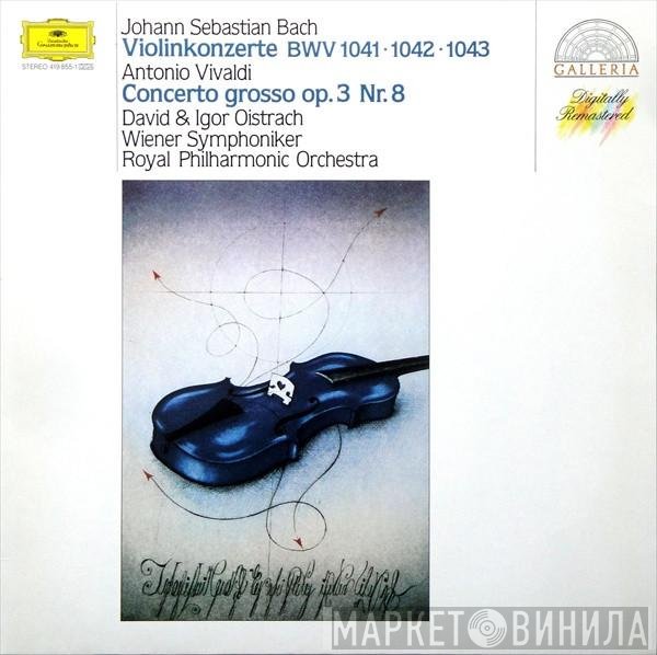 Johann Sebastian Bach, Antonio Vivaldi, David Oistrach, Igor Oistrach, Wiener Symphoniker, The Royal Philharmonic Orchestra - Violinkonzerte BWV 1041 · 1042 · 1043 / Concerto Grosso Op. 3 Nr. 8