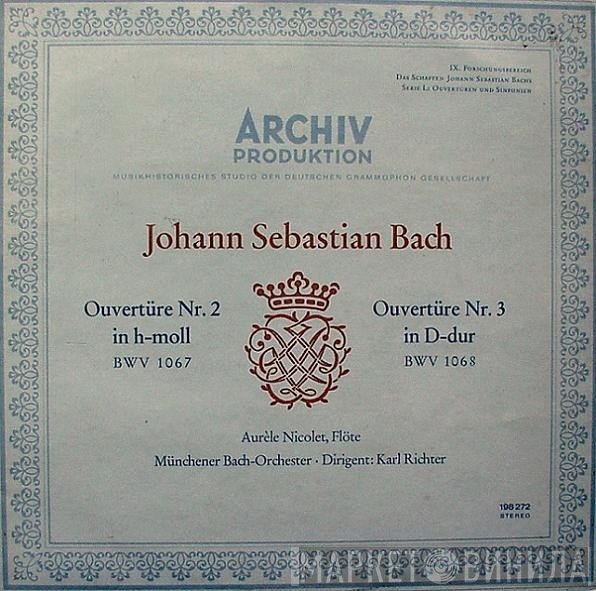 Johann Sebastian Bach, Aurèle Nicolet, Karl Richter, Münchener Bach-Orchester - Ouvertüre Nr. 2 H-moll, BWV 1067 / Ouvertüre Nr. 3 D-dur, BWV 1068